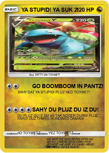 Pokemon YA STUPID! YA SUK 2!