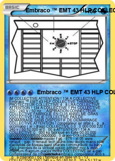 Pokemon Embraco ™ EMT 43 HLP COLLECTIVE