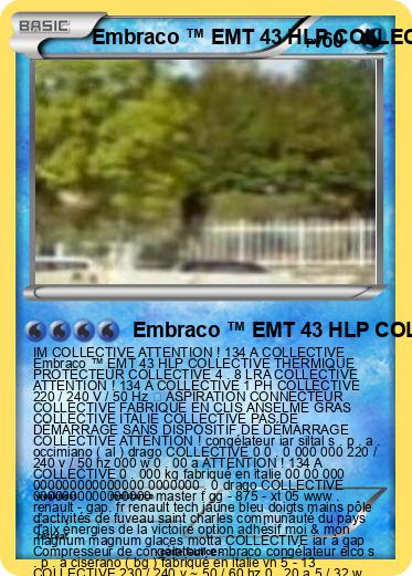 Pokemon Embraco ™ EMT 43 HLP COLLECTIVE