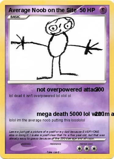 Pokemon Average Noob on the Site