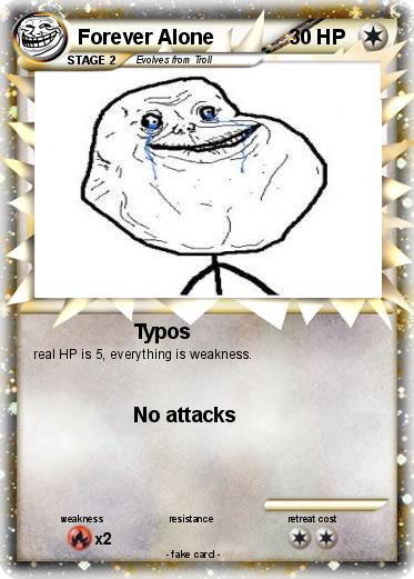 Pokemon Forever Alone