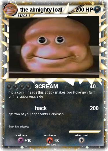 Pokemon the almighty loaf