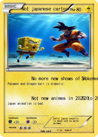 Pokemon Not japanese cartoons