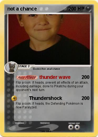 Pokemon not a chance