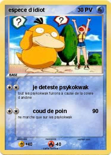 Pokemon espece d idiot