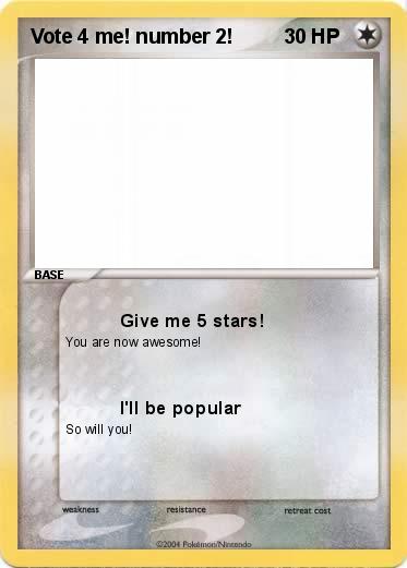 Pokemon Vote 4 me! number 2!