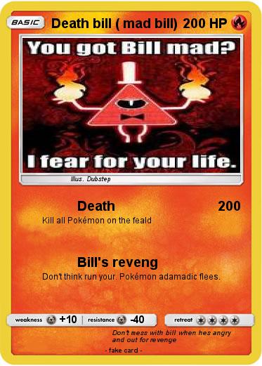Pokemon Death bill ( mad bill)
