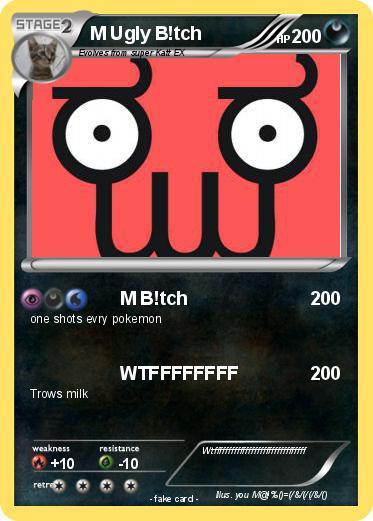 Pokemon M Ugly B!tch