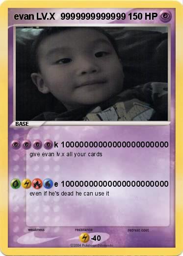 Pokemon evan LV.X  9999999999999