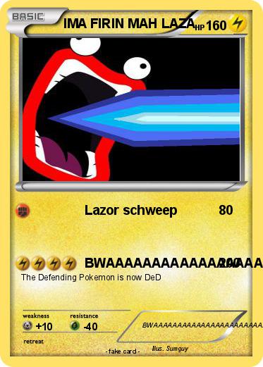 Pokemon IMA FIRIN MAH LAZA
