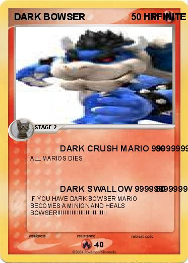 Pokemon DARK BOWSER                        INFINITE