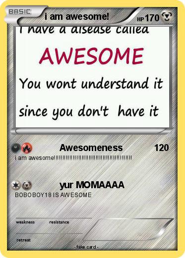 Pokemon i am awesome!