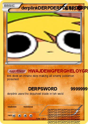 Pokemon derplinkDERPDERPDERPDERPDERPDERPDERPDERPDERPDERPDERPDERPDERP