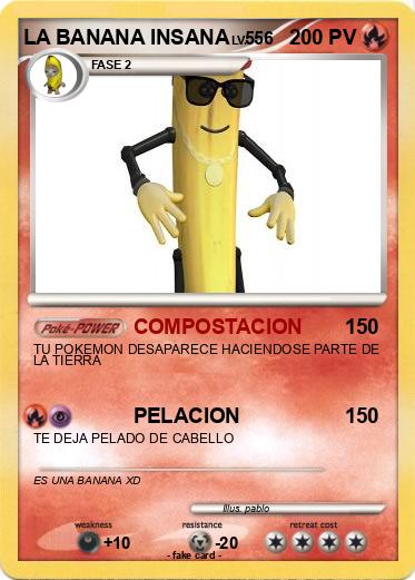 Pokemon LA BANANA INSANA