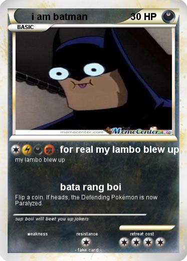 Pokemon i am batman