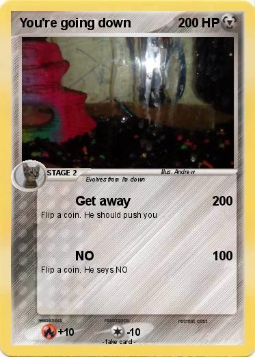 Pokemon You're going down