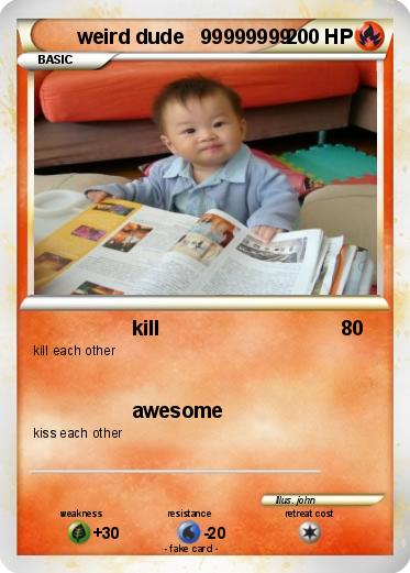 Pokemon weird dude   99999999