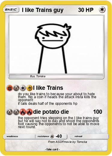 Pokemon I like Trains guy