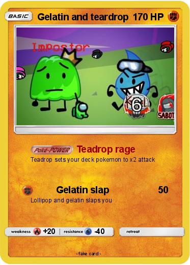 Pokemon Gelatin and teardrop