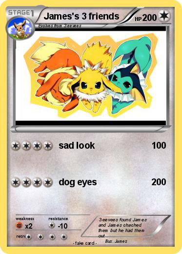 Pokemon James's 3 friends