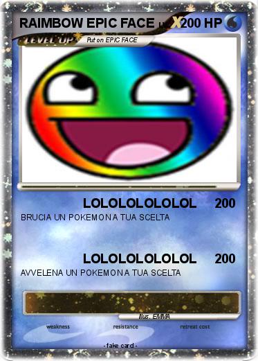 Pokemon RAIMBOW EPIC FACE