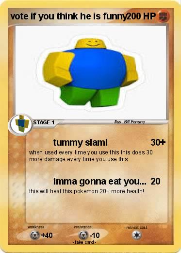 Pokemon vote if you think he is funny