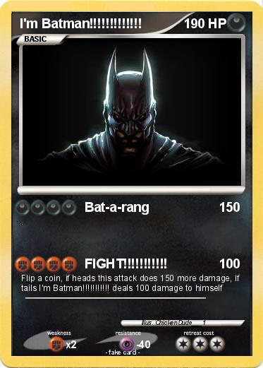 Pokemon I'm Batman!!!!!!!!!!!!!