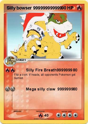 Pokemon Silly bowser 999999999999