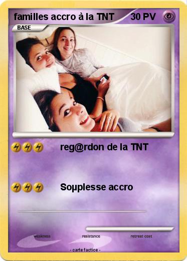 Pokemon familles accro à la TNT