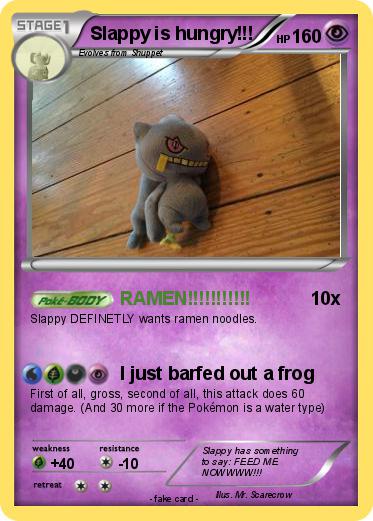 Pokemon Slappy is hungry!!!