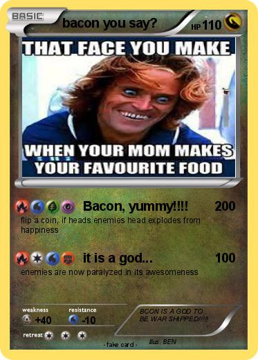 Pokemon bacon you say?
