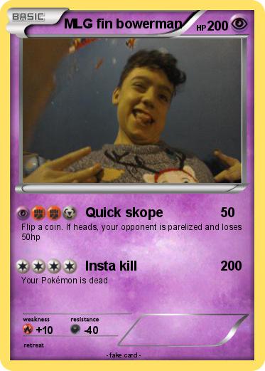 Pokemon MLG fin bowerman