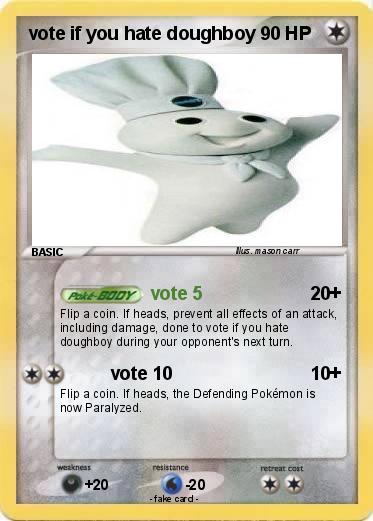 Pokemon vote if you hate doughboy