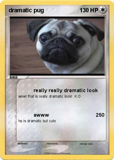 Pokemon dramatic pug