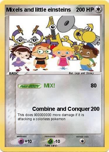 Pokemon Mixels and little einsteins