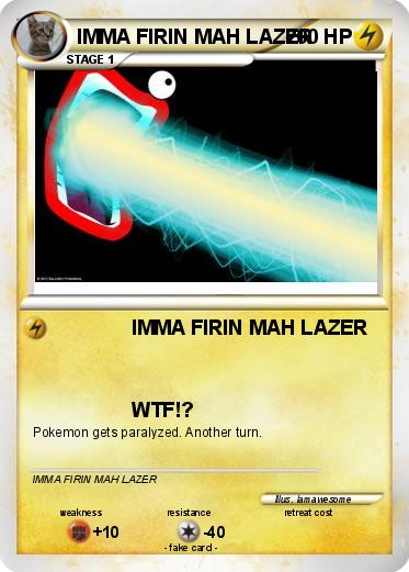 Pokemon IMMA FIRIN MAH LAZER