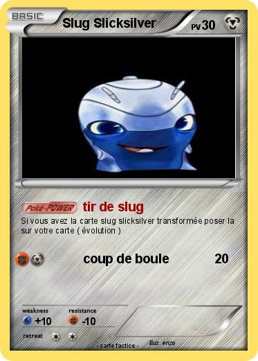 Pokemon Slug Slicksilver