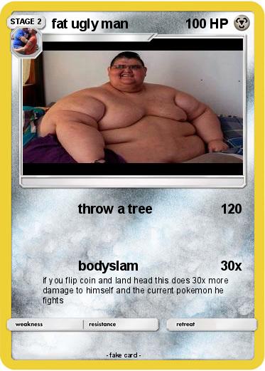Pokemon fat ugly man