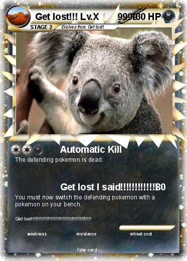 Pokemon Get lost!!! Lv.X       9999