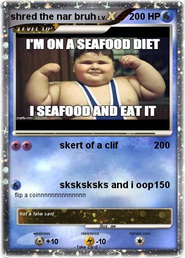 Pokemon shred the nar bruh