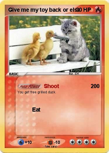 Pokemon Give me my toy back or else