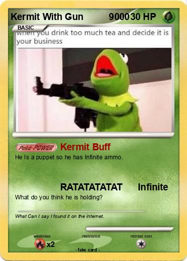 Pokemon Kermit With Gun          9000