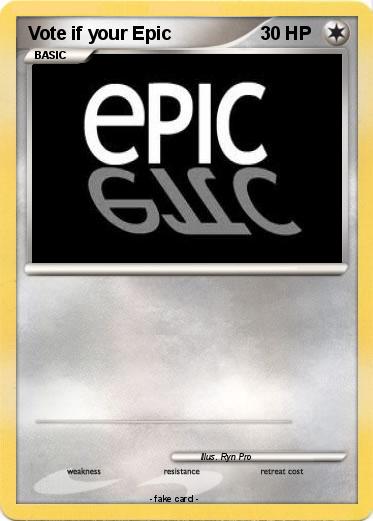 Pokemon Vote if your Epic