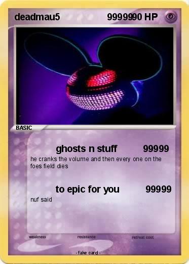Pokemon deadmau5                  99999