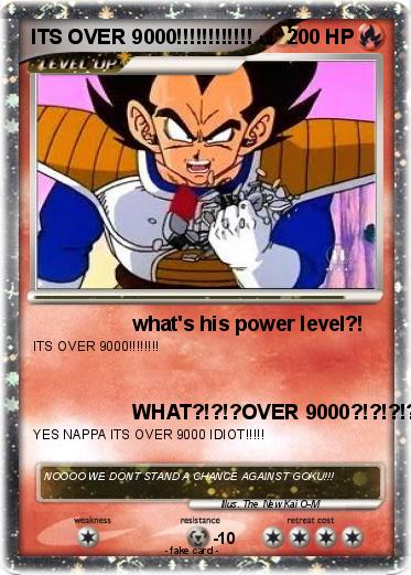Pokemon ITS OVER 9000!!!!!!!!!!!!