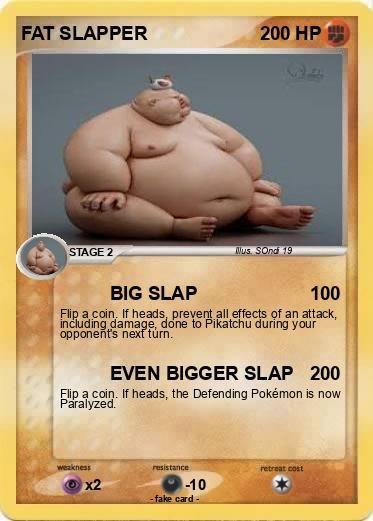 Pokemon FAT SLAPPER