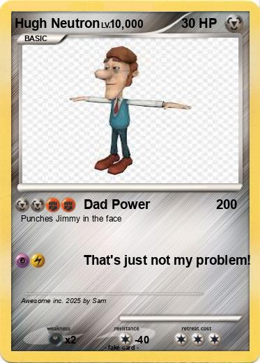 Pokemon Hugh Neutron