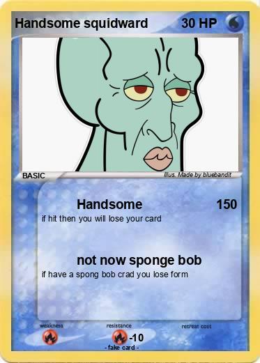 Pokemon Handsome squidward