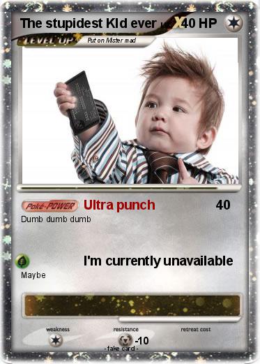 Pokemon The stupidest KId ever