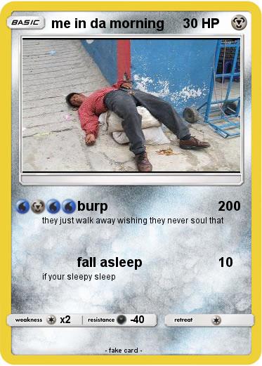 Pokemon me in da morning